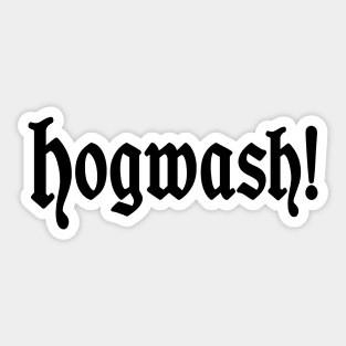 Hogwash! Sticker